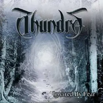 CD Thundra: Ignored By Fear