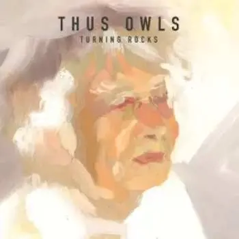 LP Thus:Owls: Turning Rocks