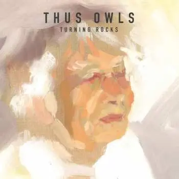 CD Thus:Owls: Turning Rocks
