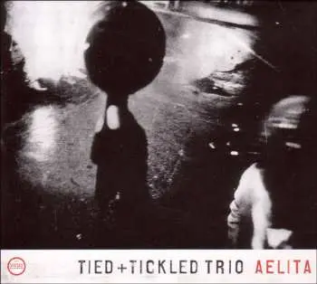 CD Tied & Tickled Trio: Aelita