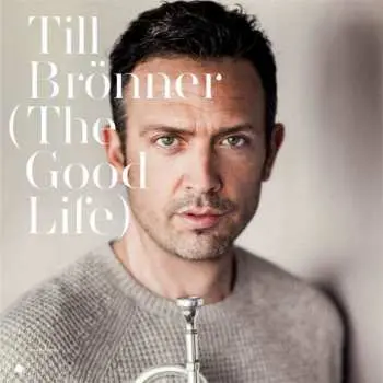 CD Till Brönner: (The Good Life)