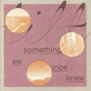 LP Tilt: Something We Once Knew