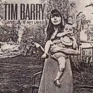 LP Tim Barry: Lost & Rootless