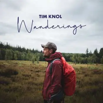 LP Tim Knol: Wanderings