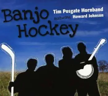 CD Tim Posgate: Banjo Hockey