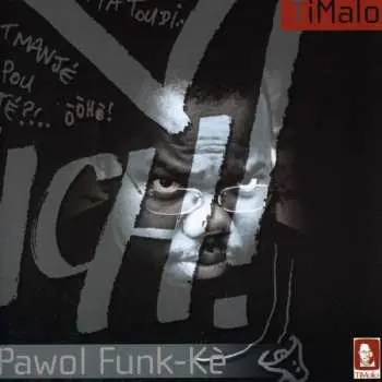 CD TiMalo: Pawol Funk-Kè