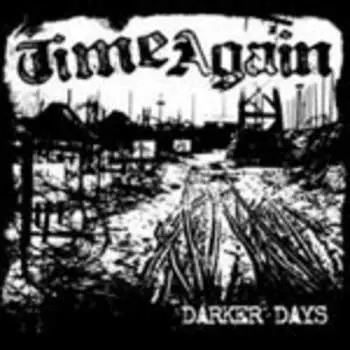 CD Time Again: Darker Days