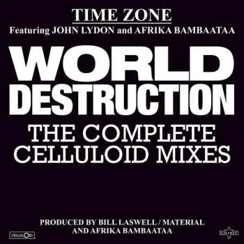 LP Time Zone: World Destruction (The Complete Celluloid Mixes)