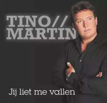CD Tino Martin: Jij Liet Me Vallen