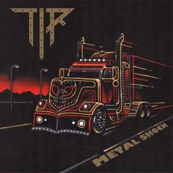 LP T.I.R.: Metal Shock
