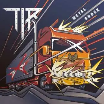 CD T.I.R.: Metal Shock