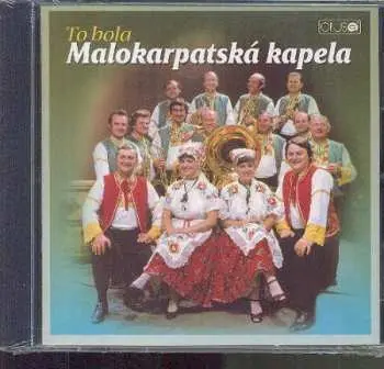 Malokarpatská kapela: To bola malokarpatská kapela