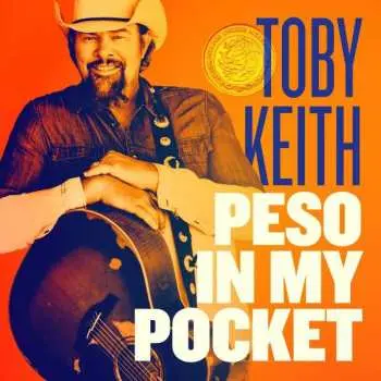 CD Toby Keith: Peso In My Pocket