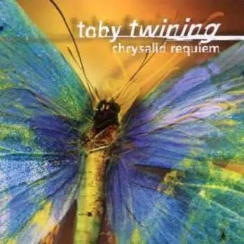 CD Toby Twining: Chrysalid Requiem