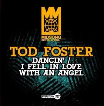 CD Tod Foster: Dancin / I Fell In Love With An Angel