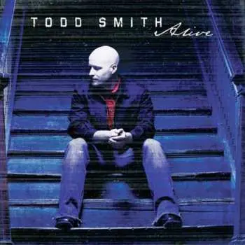CD Todd Smith: Alive