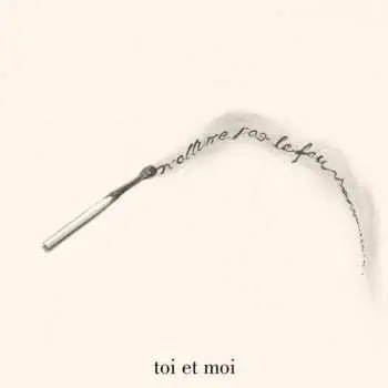 LP Toi Et Moi: N'allume Pas Le Feu