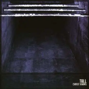 CD Toll: Christ Knows