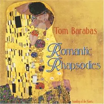 CD Tom Barabas: Romantic Rhapsodies