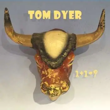 CD Tom Dyer: 1+1=?
