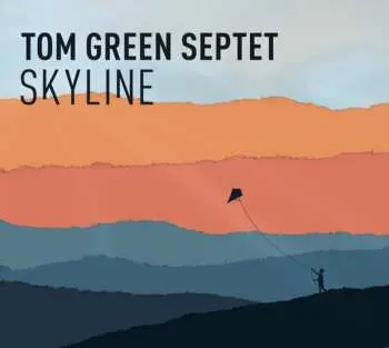 CD Tom Green Septet: Skyline