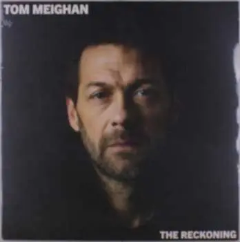 LP Tom Meighan: The Reckoning