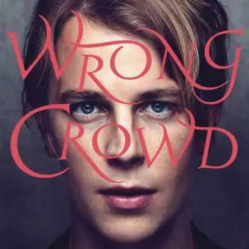 CD Tom Odell: Wrong Crowd