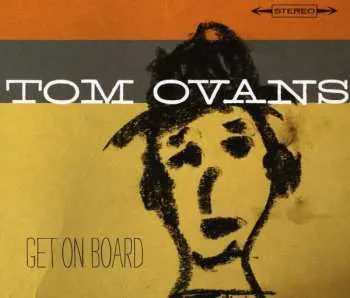 CD Tom Ovans: Get On Board