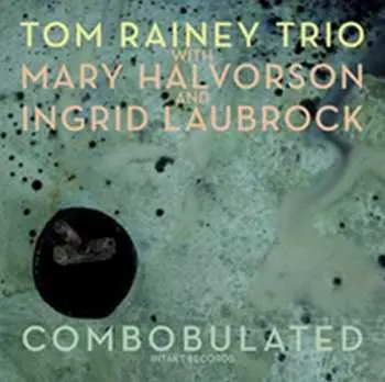 CD Tom Rainey Trio: Combobulated