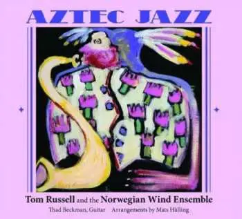 CD Tom Russell: Aztec Jazz