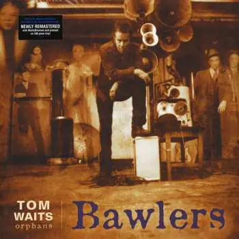 2LP Tom Waits: Orphans: Bawlers