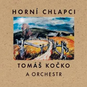 CD Tomáš Kočko & Orchestr: Horní Chlapci