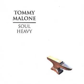 CD Tommy Malone: Soul Heavy