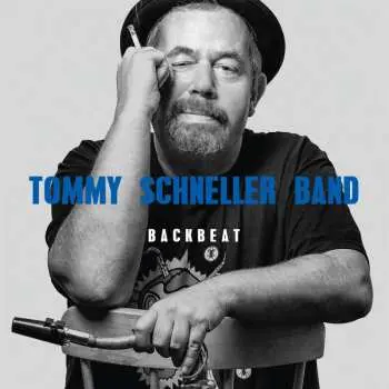 2CD Tommy Schneller Band: Backbeat