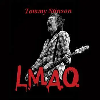 SP Tommy Stinson: L.M.A.O.