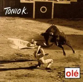 CD Tonio K.: Olé