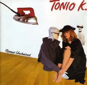 CD Tonio K.: Romeo Unchained