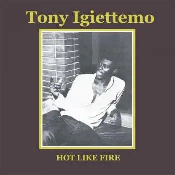 CD Tony Igiettemo: Hot Like Fire