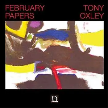 CD Tony Oxley: February Papers