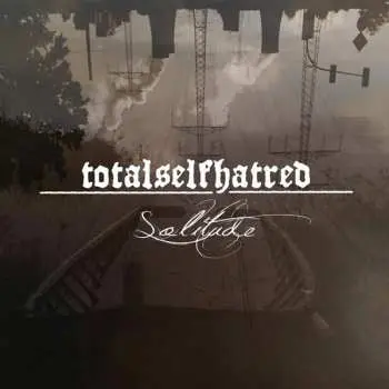 CD Totalselfhatred: Solitude