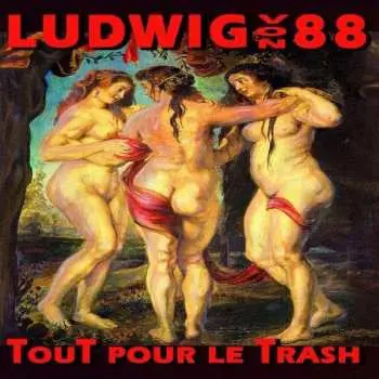 2LP Ludwig Von 88: Tout Pour Le Trash