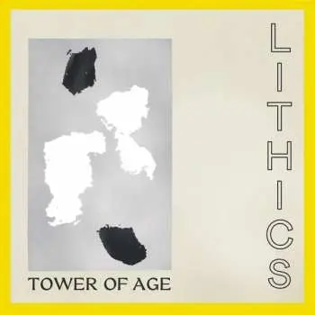 LP LITHICS: Tower Of Age