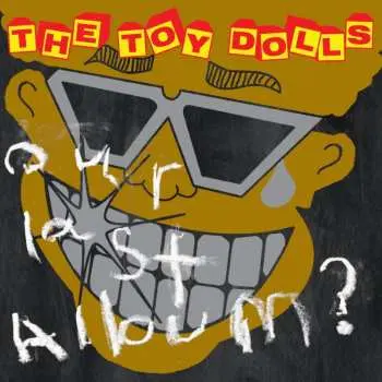 CD Toy Dolls: Our Last Album?