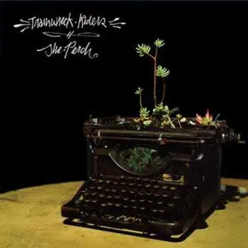 LP/CD Trainwreck Riders: The Perch