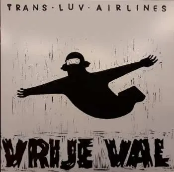 LP Trans Luv Airlines: Vrije Val Handmade Edition LTD