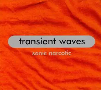 CD Transient Waves: Sonic Narcotic