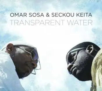 CD Omar Sosa: Transparent Water