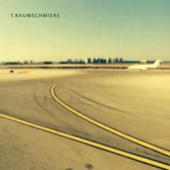 LP T.Raumschmiere: T.Raumschmiere