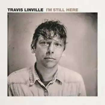 LP Travis Linville: I'm Still Here