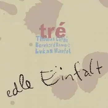 CD Tré: Edle Einfalt